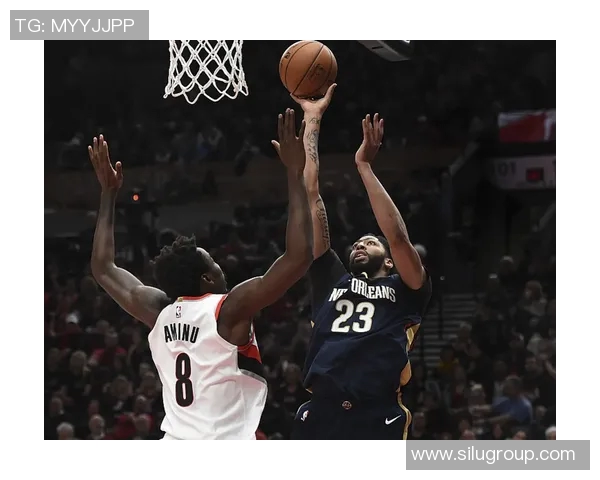 鹈鹕与开拓者精彩对决直播全程回顾与分析 鹈鹕与开拓者精彩对决直播全程回顾与分析